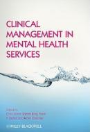 Clinical Management in Mental Health Services di Chris Lloyd edito da Wiley-Blackwell