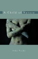 A Child of Nature di Ilda Poshi edito da AUTHORHOUSE