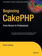 Beginning CakePHP di David Golding edito da Apress
