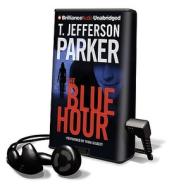 The Blue Hour [With Earbuds] di T. Jefferson Parker edito da Findaway World