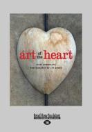 Art of the Heart (Large Print 16pt) di Mary Emmerling edito da ReadHowYouWant