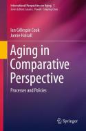 Aging in Comparative Perspective di Ian Gillespie Cook, Jamie Halsall edito da Springer-Verlag GmbH