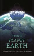 This is Planet Earth di New Scientist edito da Hodder & Stoughton General Division