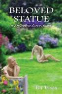 Beloved Statue di Pat Tyson edito da Outskirts Press