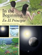 In the Beginning di James H. White edito da Trafford Publishing