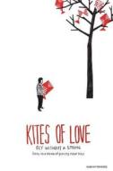 Kites of Love Fly Without a String....Funny Love Stories of Growing Indian Boys di MR Vaibhav Mhaske edito da Createspace