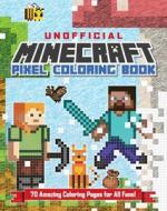 The Unofficial Minecraft Pixel Coloring Book di Andrews McMeel Publishing edito da Andrews McMeel Publishing