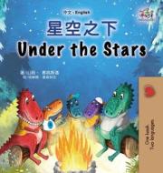 Under the Stars (Chinese English Bilingual Kid's Book) di Sam Sagolski, Kidkiddos Books edito da KidKiddos Books Ltd.