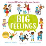 BIG FEELINGS di ALEXANDRA PENFOLD edito da BLOOMSBURY CHILDRENS BOOKS