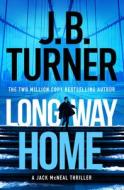 Long Way Home di J. B. Turner edito da THOMAS & MERCER