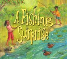 A Fishing Surprise! di Rae McDonald edito da Northword Press,U.S.