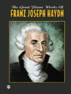 Great Piano Works Haydn di JOSEPH HAYDN edito da Alfred Publishing Co.(uk)ltd