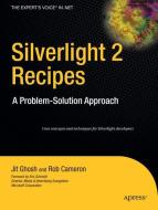 Silverlight 2 Recipes di Rob Cameron, Jit Ghosh edito da Apress