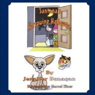 Santana's Harrowing Halloween di Jennifer Dunagan edito da Strategic Book Publishing