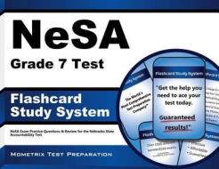 Nesa Grade 7 Test Flashcard Study System: Nesa Exam Practice Questions and Review for the Nebraska State Accountability Test di Nesa Exam Secrets Test Prep Team edito da Mometrix Media LLC
