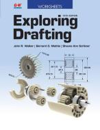 Exploring Drafting di John R. Walker, Bernard D. Mathis, Shauna Ann Scribner edito da GOODHEART WILLCOX CO
