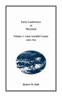 Early Landowners of Maryland di Robert W Hall edito da Heritage Books