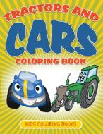 Tractors and Cars Coloring Book di Julie Little edito da Bryoneer Publishing