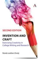 Invention And Craft, Second Edition di Ronda Leathers Dively edito da Anthem Press