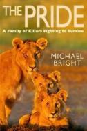 The Pride di Michael Bright edito da Jr Books Ltd