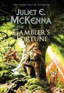The Gambler's Fortune di Juliet E McKenna edito da Wizards Tower Press