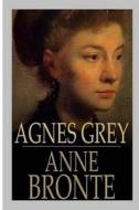 Agnes Grey di Anne Bronte edito da Createspace Independent Publishing Platform