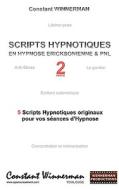 SCRIPTS HYPNOTIQUES EN HYPNOSE ERICKSONIENNE ET PNL N°2 di Constant Winnerman edito da Books on Demand