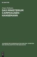 Das Ministerium Camphausen-Hansemann di Jürgen Hofmann edito da De Gruyter