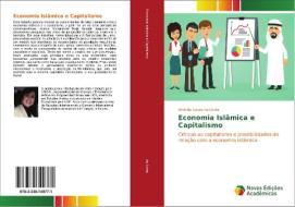 Economia Islâmica e Capitalismo di Andréia Lopes da Costa edito da Novas Edições Acadêmicas