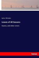 Leaves of All Seasons di Epher Whitaker edito da hansebooks