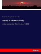 History of the More family di David Fellows More, Charles Church More edito da hansebooks