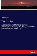 The Iron city: di Anonymous edito da hansebooks