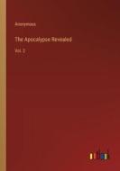 The Apocalypse Revealed di Anonymous edito da Outlook Verlag