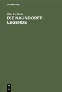 Die Naundorff-legende di Otto Tschirch edito da Walter De Gruyter