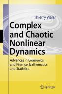 Complex And Chaotic Nonlinear Dynamics di Thierry Vialar edito da Springer-verlag Berlin And Heidelberg Gmbh & Co. Kg