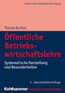 Öffentliche Betriebswirtschaftslehre di Thomas Barthel edito da Deutscher Gemeindeverlag