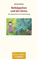 Rotkäppchen und der Stress di Manfred Spitzer edito da SCHATTAUER