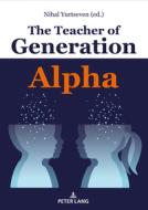 The Teacher of Generation Alpha edito da Peter Lang