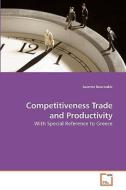 Competitiveness Trade and Productivity di Ioannis Bournakis edito da VDM Verlag