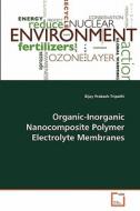 Organic-Inorganic Nanocomposite Polymer Electrolyte Membranes di Bijay Prakash Tripathi edito da VDM Verlag