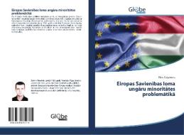 Eiropas Savienibas loma ungaru minoritates problematika di Elvis Celapiters edito da GlobeEdit