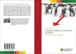Heurística Afetiva no Mercado de Ações di Ricardo Gonzalez edito da Novas Edições Acadêmicas