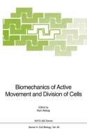 Biomechanics of Active Movement and Division of Cells edito da Springer Berlin Heidelberg