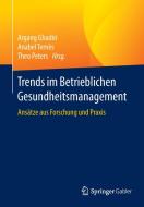 Trends im Betrieblichen Gesundheitsmanagement edito da Gabler, Betriebswirt.-Vlg