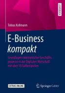 E-Business kompakt di Tobias Kollmann edito da Springer-Verlag GmbH