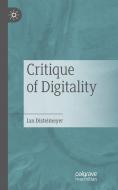 Critique Of Digitality di Jan Distelmeyer edito da Springer