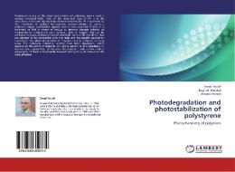 Photodegradation and photostabilization of  polystyrene di Emad Yousif, Raghad Haddad, Ahmed Ahmed edito da LAP Lambert Academic Publishing