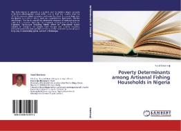 Poverty Determinants among Artisanal Fishing Households in Nigeria di Yusuf Oladimeji edito da LAP Lambert Academic Publishing