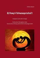 Qi Gong & Schwangerschaft edito da Books on Demand