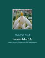 Schneeglöckchen-ABC di Maria Mail-Brandt edito da Books on Demand